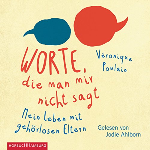 Worte, die man mir nicht sagt Audiolivro Por Véronique Poulain capa