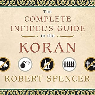 The Complete Infidel's Guide to the Koran Audiobook By Robert Spencer cover art