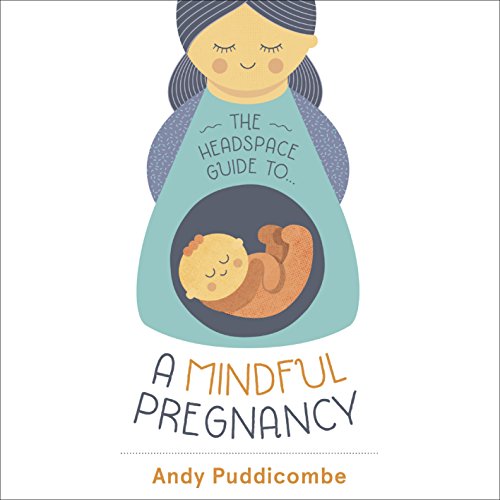 The Headspace Guide to...A Mindful Pregnancy cover art