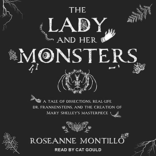 The Lady and Her Monsters Audiobook By Roseanne Montillo cover art