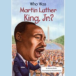 Who Was Martin Luther King, Jr.? Audiolibro Por Bonnie Bader arte de portada