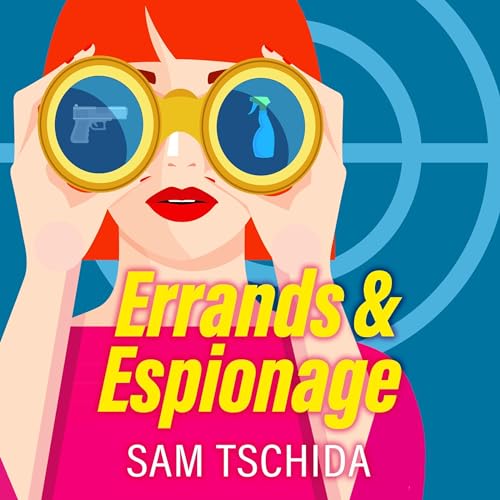 Errands & Espionage Audiobook By Sam Tschida cover art