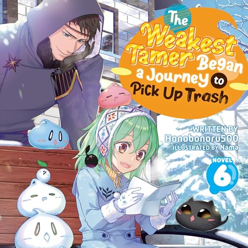 The Weakest Tamer Began a Journey to Pick Up Trash, Vol. 6 cover art