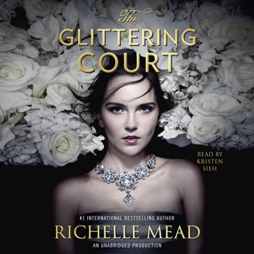 The Glittering Court: The Glittering Court, Book 1 Audiolibro Por Richelle Mead arte de portada