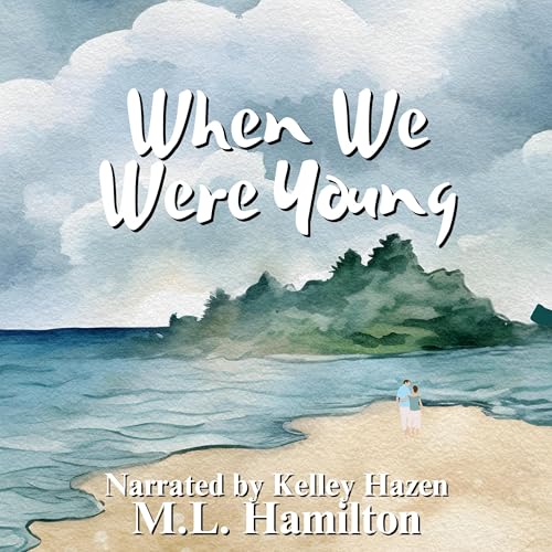 When We Were Young Audiolivro Por M.L. Hamilton capa