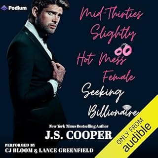 Mid-Thirties Slightly Hot Mess Female Seeking Billionaire Audiobook By J.S. Cooper cover art