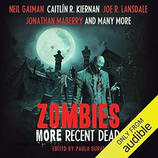 Zombies: More Recent Dead Audiobook By Neil Gaiman, Carrie Vaughn, Caitlin R. Kiernan, Mike Carey, Jonathan Maberry, Maureen 