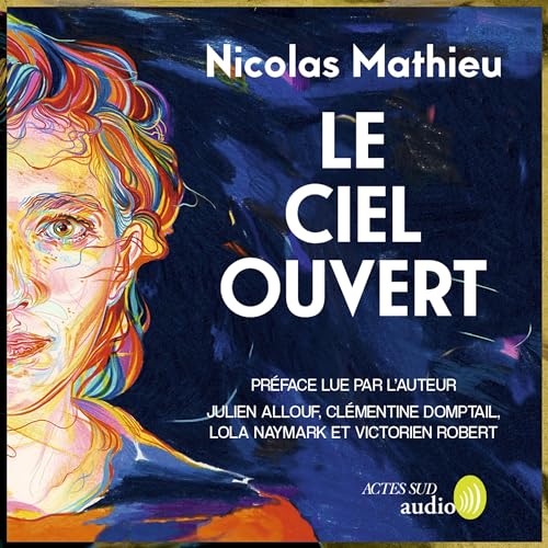 Le ciel ouvert Audiobook By Nicolas Mathieu cover art