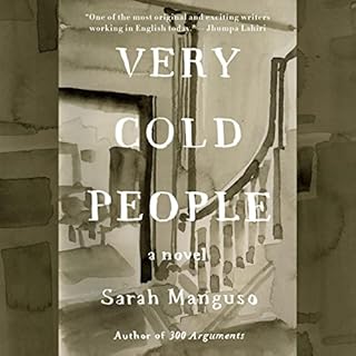 Very Cold People Audiobook By Sarah Manguso cover art