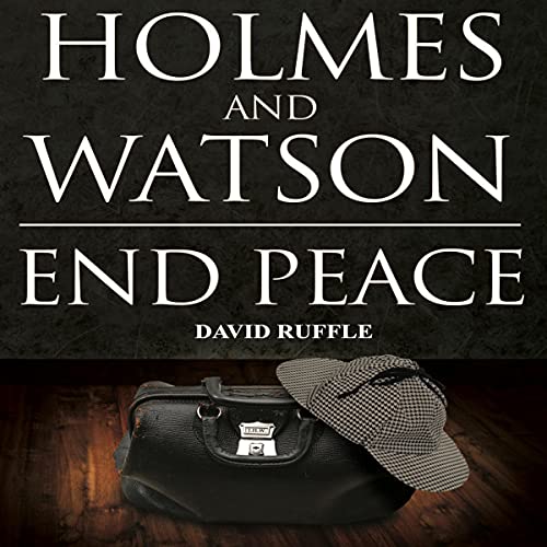 Holmes and Watson End Peace Audiolibro Por David Ruffle arte de portada