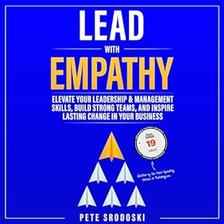 Lead with Empathy Audiobook By Pete Srodoski cover art