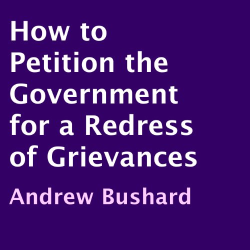 How to Petition the Government for a Redress of Grievances Titelbild