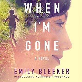 When I'm Gone Audiobook By Emily Bleeker cover art