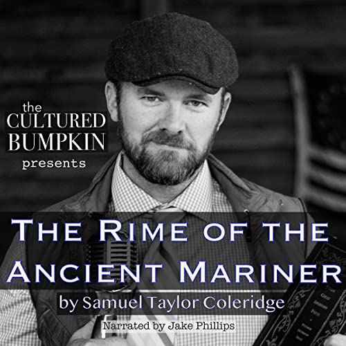 The Cultured Bumpkin Presents: The Rime of the Ancient Mariner cover art