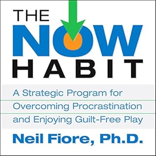 The Now Habit Audiolibro Por Neil Fiore Ph.D. arte de portada