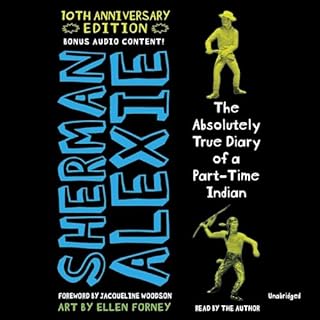 The Absolutely True Diary of a Part-Time Indian (10th Anniversary Edition) Audiobook By Sherman Alexie cover art