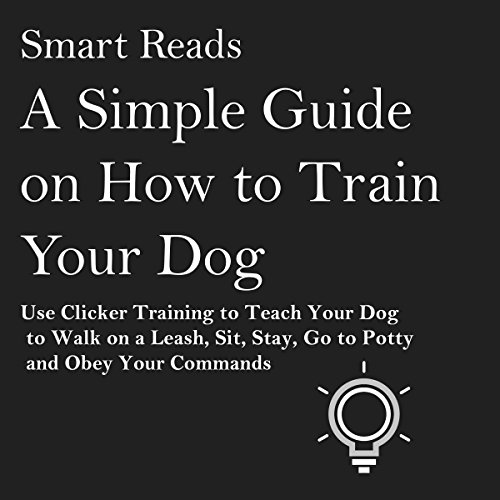 A Simple Guide on How to Train Your Dog cover art