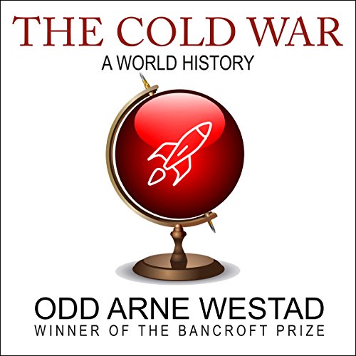 The Cold War Audiolibro Por Odd Arne Westad arte de portada