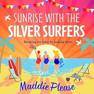 Sunrise with the Silver Surfers Audiobook By Maddie Please cover art