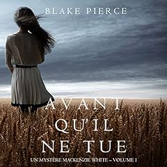 Avant qu’il ne tue [Before He Kills] Audiolibro Por Blake Pierce arte de portada