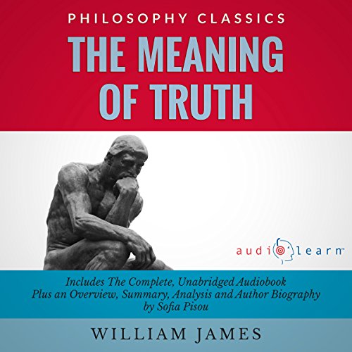 Summary of The Meaning of Truth Audiobook By AudioLearn, Sofia Pisou cover art