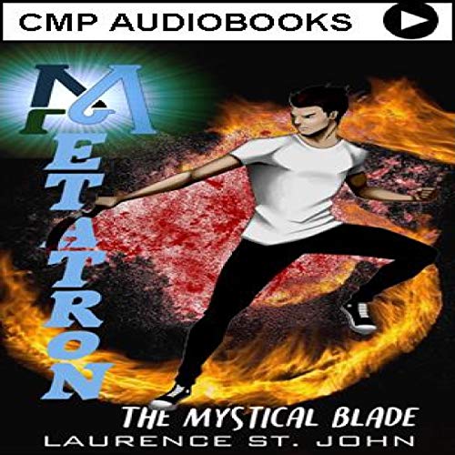 Metatron: The Mystical Blade Audiolibro Por Laurence St. John arte de portada