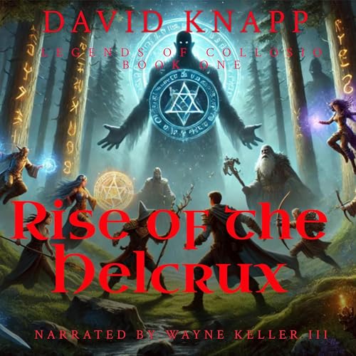 Rise of the Helcrux Audiobook By David Knapp cover art