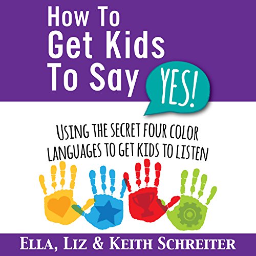 Couverture de How to Get Kids to Say Yes!