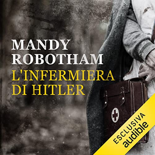 L'infermiera di Hitler Audiolibro Por Mandy Robotham arte de portada