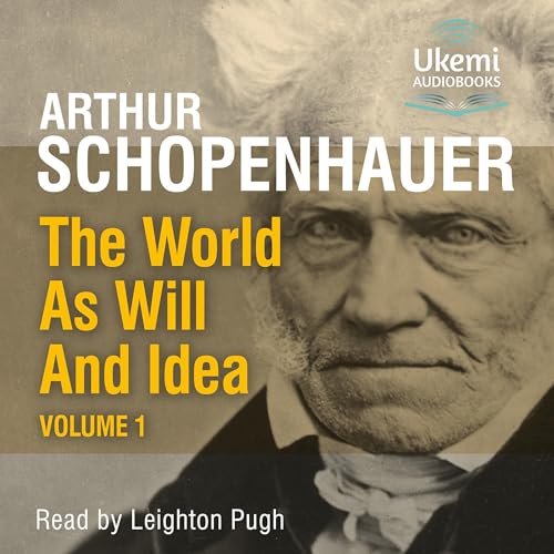 The World as Will And Idea, Volume 1 Audiobook By Arthur Schopenhauer cover art