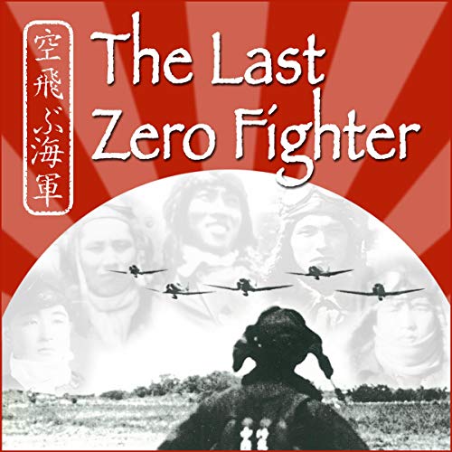 The Last Zero Fighter Audiobook By Dan King cover art