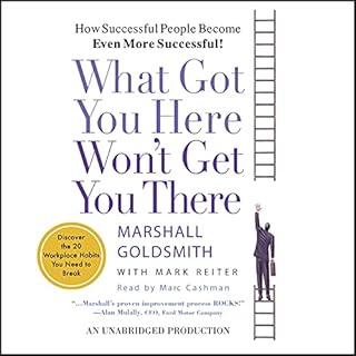 What Got You Here Won't Get You There Audiolibro Por Marshall Goldsmith, Mark Reiter arte de portada