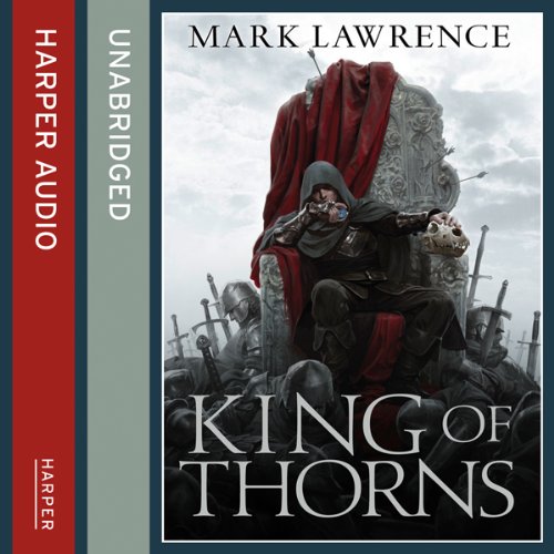 King of Thorns: Broken Empire 2 Audiobook By Mark Lawrence cover art