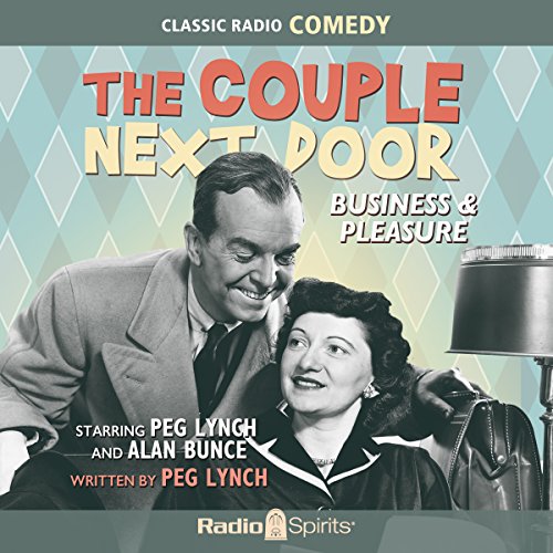 Couple Next Door: Business & Pleasure Audiolivro Por Original Radio Broadcast capa