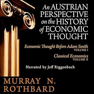 An Austrian Perspective on the History of Economic Thought Audiobook By Murray N. Rothbard cover art