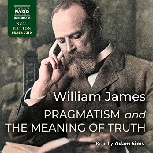 Pragmatism and The Meaning of Truth Audiobook By William James cover art