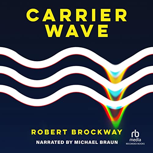 Carrier Wave Audiobook By Robert Brockway cover art