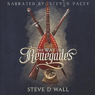 The Way of Renegades Audiobook By Steve D. Wall cover art