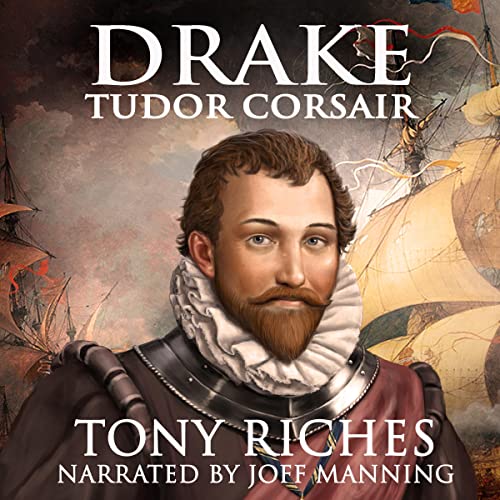 Drake: Tudor Corsair Audiobook By Tony Riches cover art