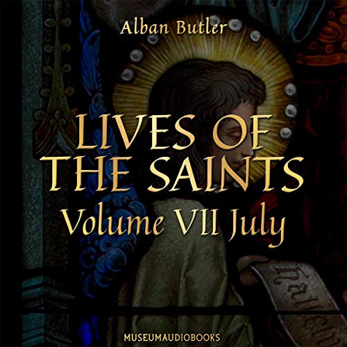 Couverture de Lives of the Saints, Volume VII: July