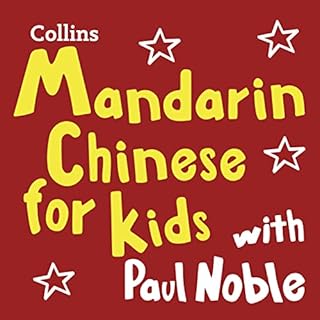 Mandarin Chinese for Kids with Paul Noble Audiolibro Por Paul Noble, Kai-Ti Noble arte de portada