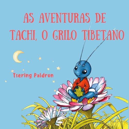 As Aventuras de Tachi, o Grilo Tibetano [The Adventures of Tachi, the Tibetan Cricket] cover art