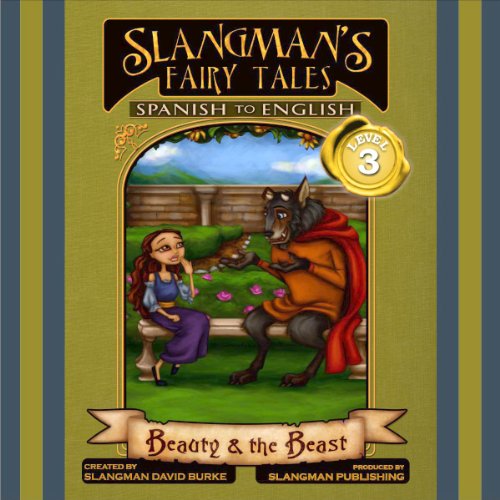 Slangman's Fairy Tales: Spanish to English, Level 3 - Beauty and the Beast cover art