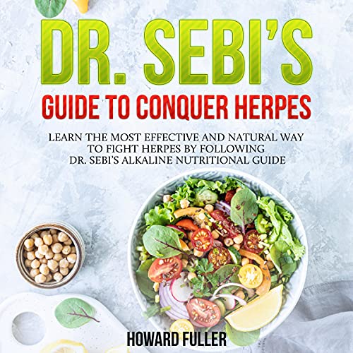 Dr. Sebi’s Guide to Conquer Herpes cover art