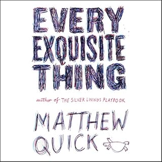 Every Exquisite Thing Audiobook By Matthew Quick cover art