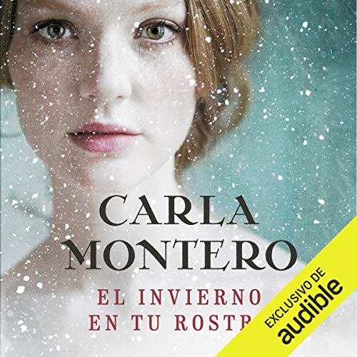 El invierno en tu rostro [The Winter in Your Face] Audiolibro Por Carla Montero arte de portada