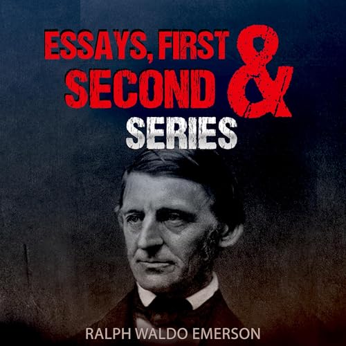 Essays, First & Second Series: (Annotated) Audiolibro Por Ralph Waldo Emerson arte de portada