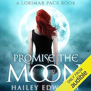 Promise the Moon Audiobook By Hailey Edwards cover art