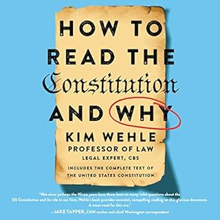 How to Read the Constitution - and Why Audiolibro Por Kim Wehle arte de portada