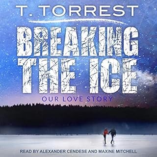 Breaking the Ice Audiobook By T. Torrest cover art